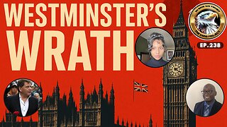 Ep. 238 – Westminster’s Wrath