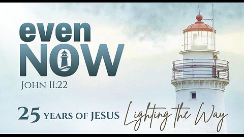 January 18, 2025 - Sunday PM - Following The Light When it is Familiar