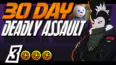 ◤ZZZ◢ Deadly Assault Challenge「3 Stars in 30 Days」