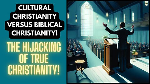 Cultural Christianity Hijacked Biblical Christianity in America