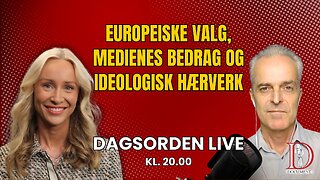 Europeiske valg, medienes bedrag og ideologisk hærverk | Dagsorden LIVE 19. mai