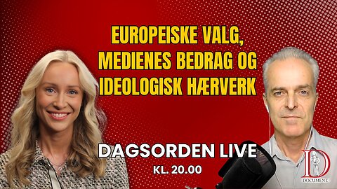Europeiske valg, medienes bedrag og ideologisk hærverk | Dagsorden LIVE 19. mai