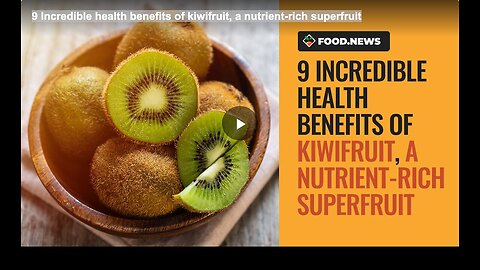"Kiwifruit: 9 Remarkable Health Benefits of This Nutrient-Rich Superfruit"