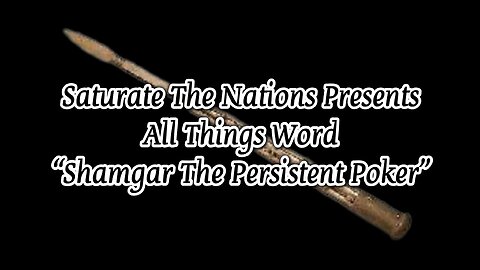 All Things Word: "Shamgar The Persistent Poker"