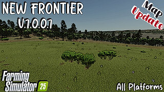 Map Update | New Frontier | All Platforms | V.1.2.0.0 | Farming Simulator 25
