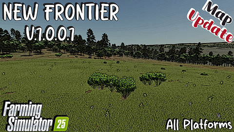 Map Update | New Frontier | All Platforms | V.1.2.0.0 | Farming Simulator 25