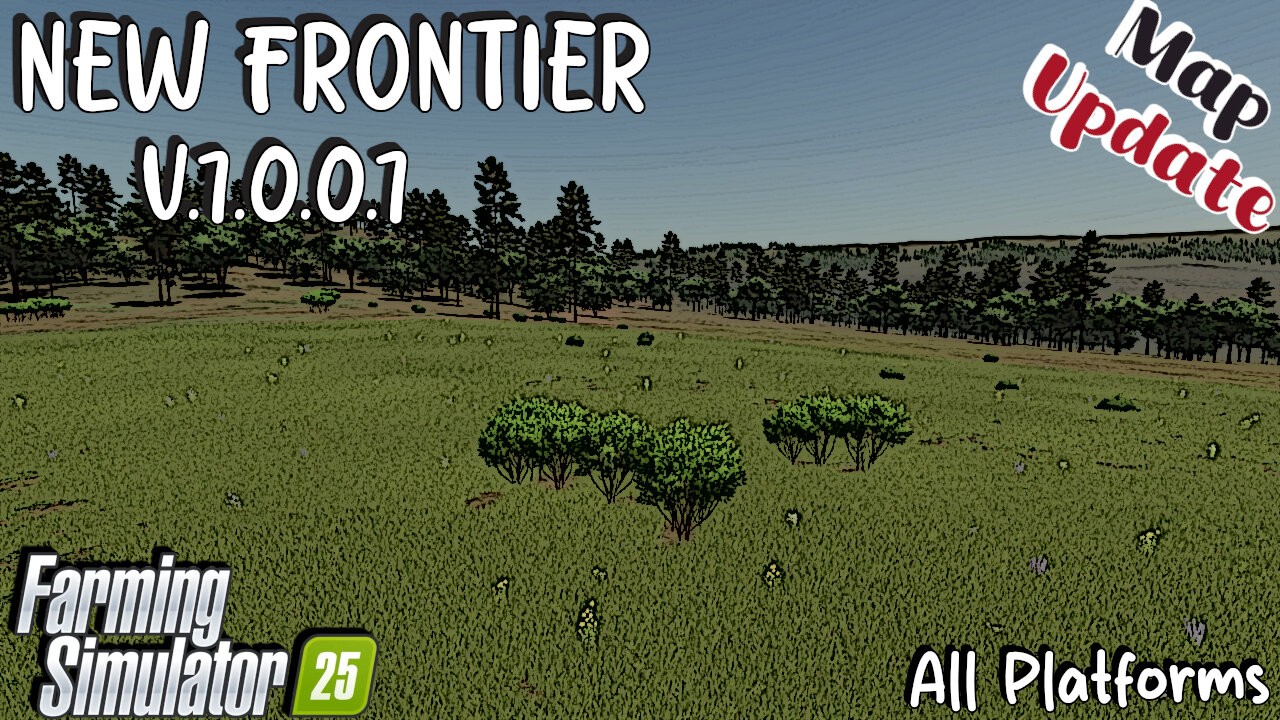 Map Update | New Frontier | All Platforms | V.1.2.0.0 | Farming Simulator 25