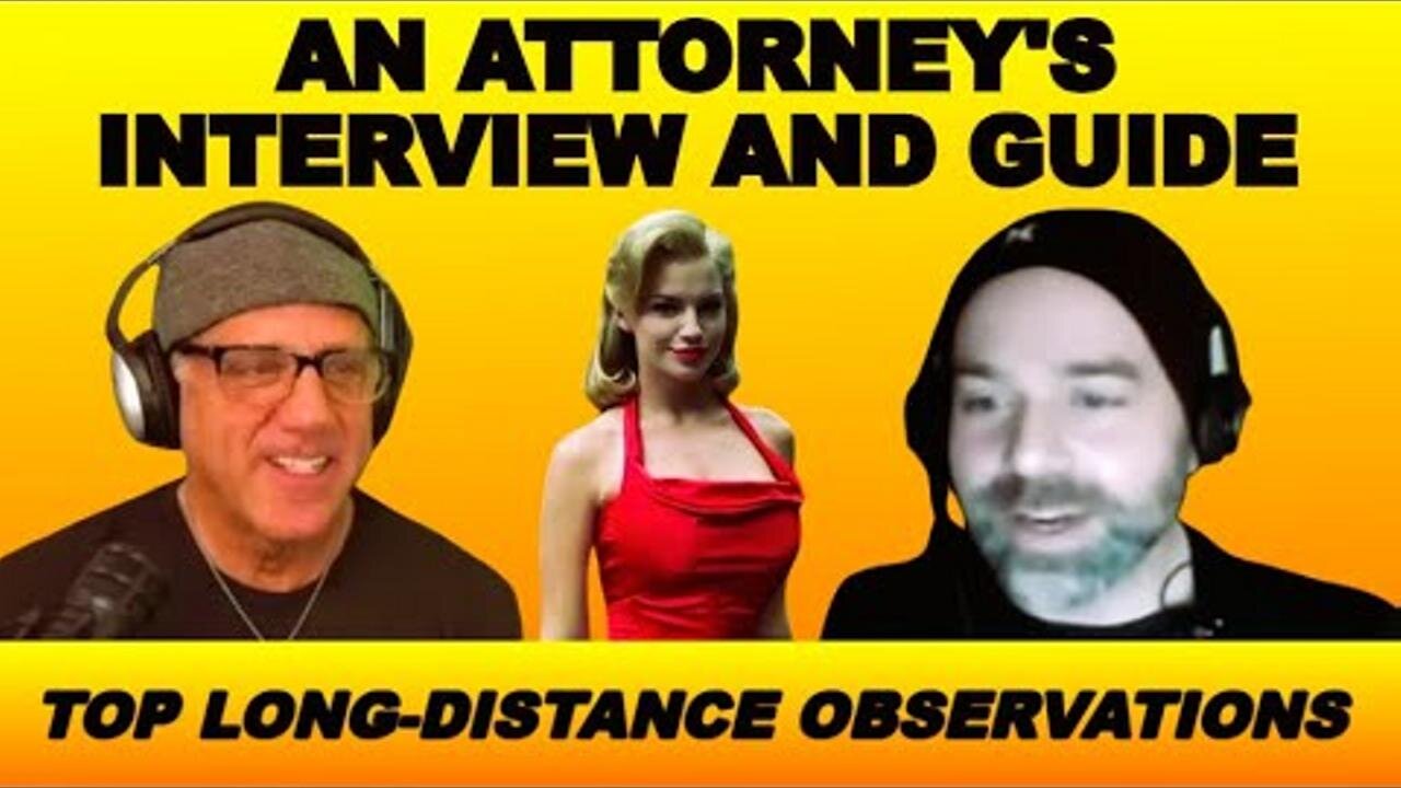 An Attorney's Interview and Guide to the Top Long-Distance Observations @tabooconspiracy @DITRH