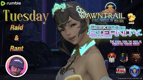 『DNC lvl 100』Tues R&R | Final Fantasy XIV | 7.2 Patch Release!, AC Shadows + Snow White