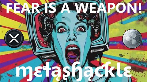 Fear is a Weapon! #xrp