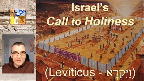 A14a - Israel's Call to Holiness (Leviticus)