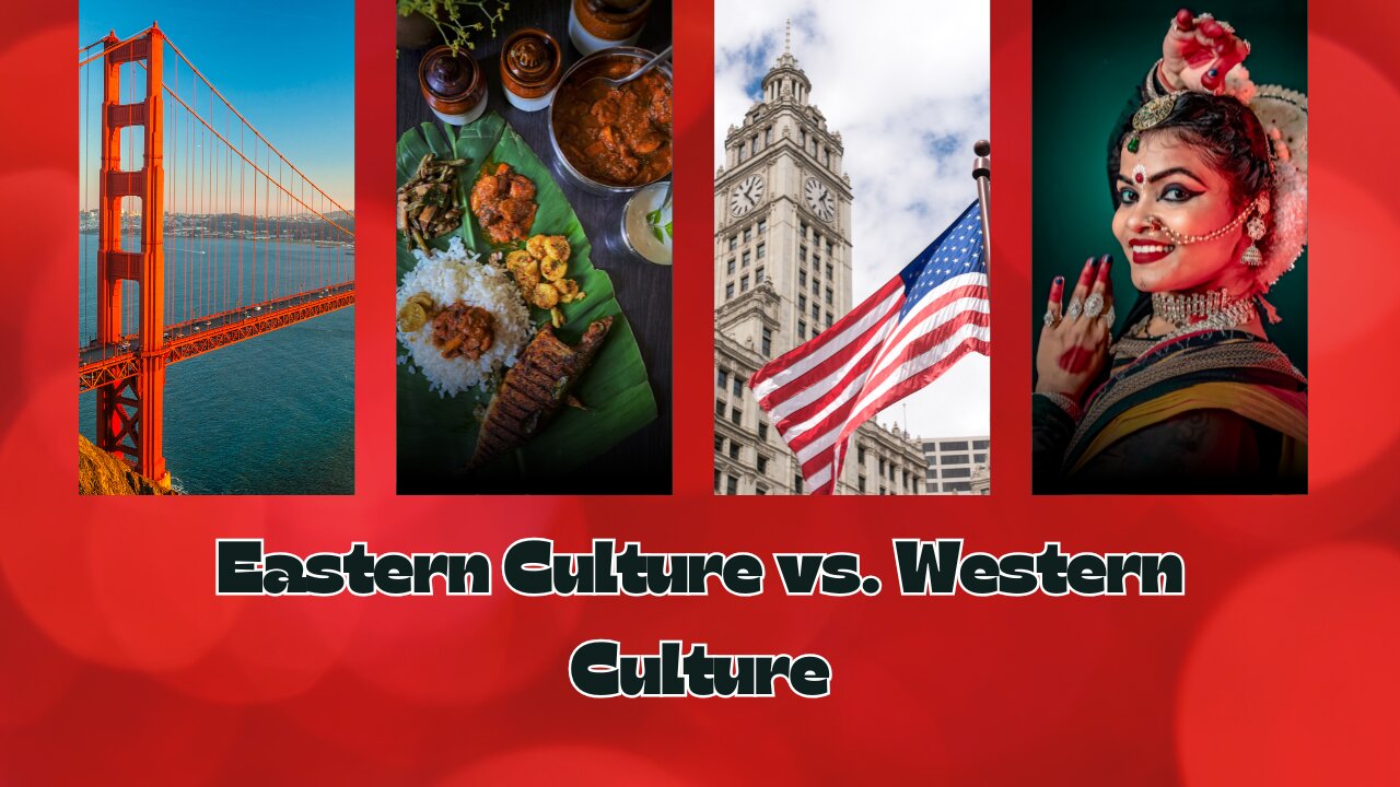 Eastern Culture vs Western Culture