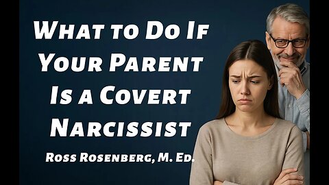 PSYCHOLOGYTODAY.COM WHAT CAN YOU DO WHEN YOUR PARENTS ARE COVERT NARCCIST