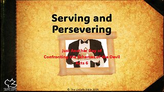 Acts 6 Serving and Persevering