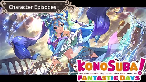 KonoSuba: Fantastic Days (Global) - Character Episode Aqua Fantastic Adventurer