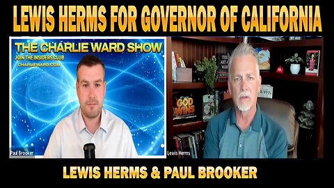 6/14/25 - LEWIS HERMS & PAUL BROOKER🚨LEWIS HERMS FOR GOVERNOR OF CALIFORNIA - THE CHARLIE WARD SHOW