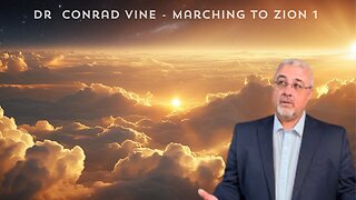 Dr Conrad Vine - Marching to Zion 1