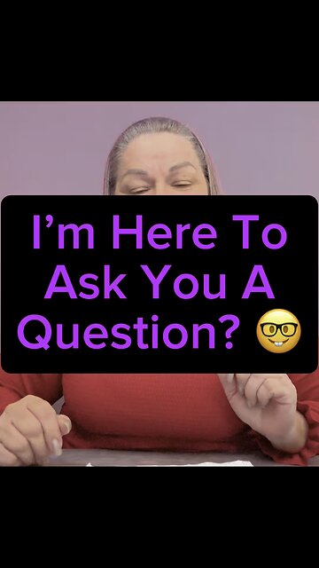 I’m Here To Ask You A Question? 🙋🏼‍♀️
