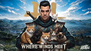 Where Winds Meet: Just Petting Kitties - Made in China