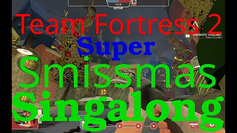 TF2 Super SMISSMAS SINGALONG!