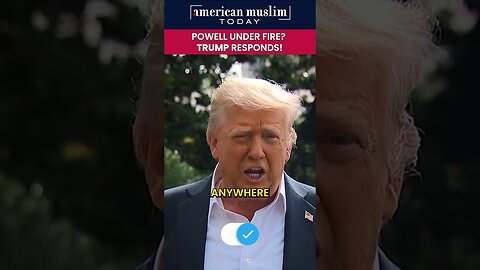 Powel under fire? Trump responds!.