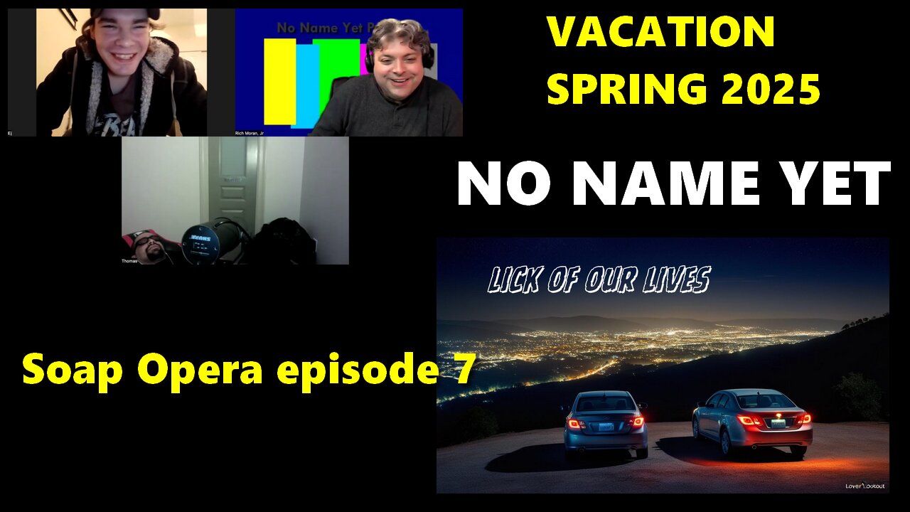Vacation Episode 2025 & horror movies reviews w/ ep. 7 of soap opera - No Name Yet Podcast #168