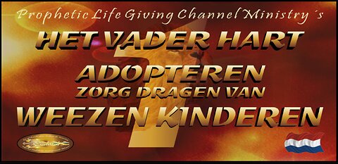 Band1 - Het Vaderhart Video 1 - 2 Weeskinderen en Adoptie