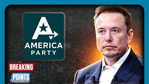 Elon Trump Wars EXPLODE With New 'America Party"