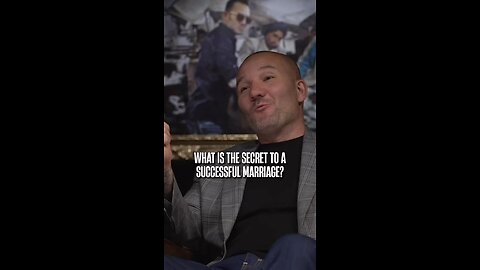 What is the secret to a successful marriage?
