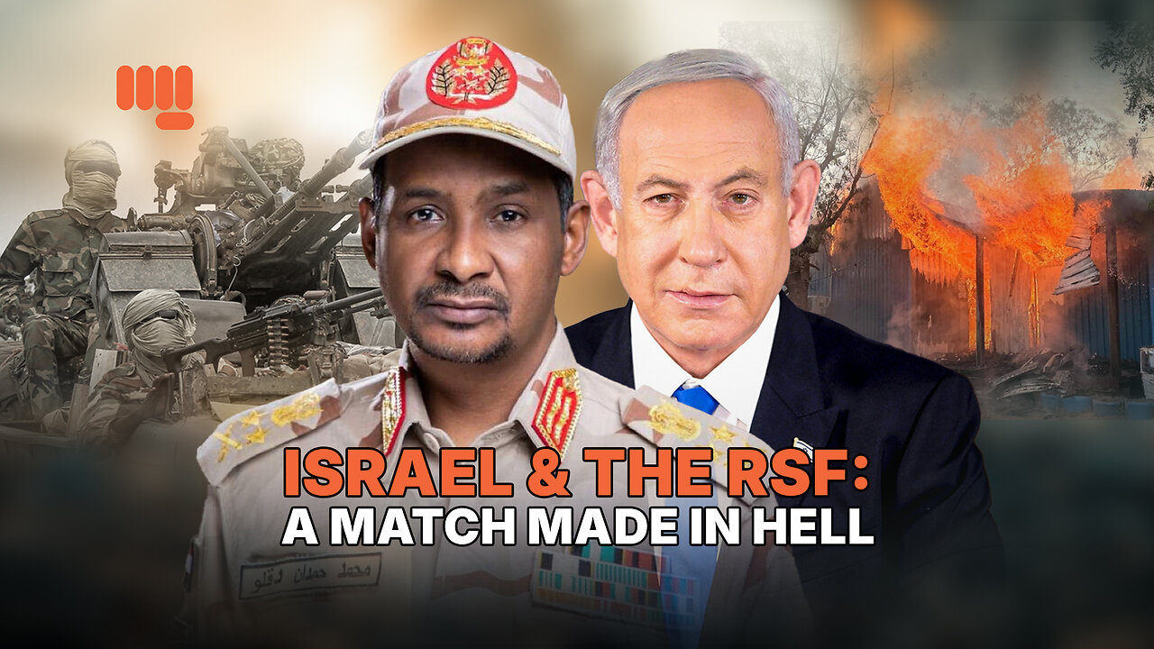 ISRAEL & THE RSF: A MATCH MADE IN HELL
