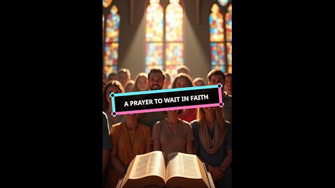 A Prayer to Wait in Faith