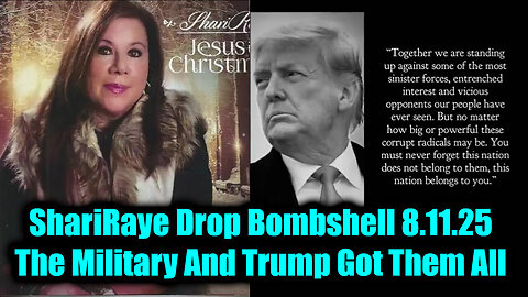 NEWS 8.11.25 - Shariraye Drop Bombshell - The Military And Trump Got Them All!