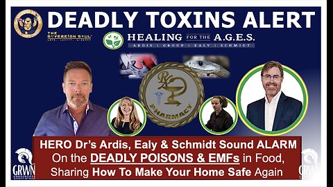 WATCH THE WATER’S Dr. Ardis & Team w/Dire WARNING on more Deadly Toxins & EMFs, What You Can Do...