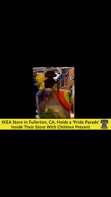 IKEA Store in Fullerton, CA, Holds a 'Pride Parade' Inside Their Store With Children Present