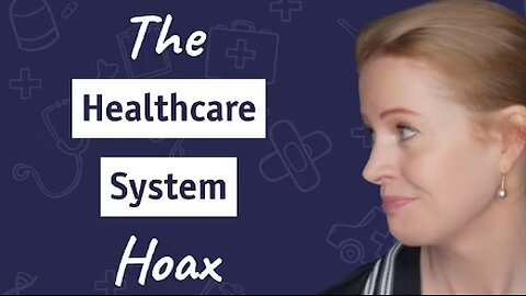 The Healthcare System Hoax