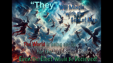 Daniel Ch 2 Nebuchadnezzar's Dream. The Fourth Beast "They" will Mingle with the Seed of Men; but