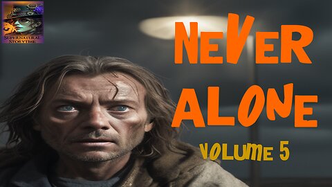 Never Alone | Volume 5 | Supernatural StoryTime E357
