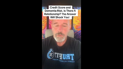 Credit Score and Dementia Risk. Is There A Relationship? The Answer Will Shock You