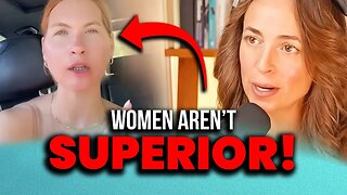 Women AREN'T Superior to Men! - Jed WRECKS Her "There Are No Good Men" Garbage Rant