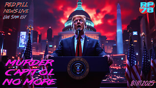 POTUS Announces Federal Takeover of DC on Red Pill News Live