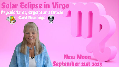 New Moon Solar Eclipse in Virgo September 21st ~ Psychic Crystal Reading by Pam Georgel