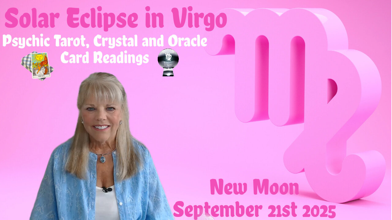 New Moon Solar Eclipse in Virgo September 21st ~ Psychic Crystal Reading by Pam Georgel