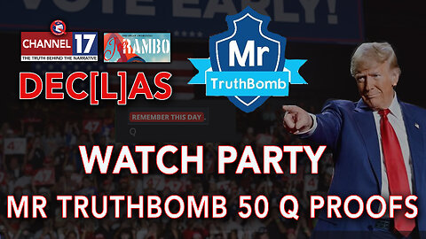 DEC[L]AS Watch Party: 50+ Q Proofs by Mr. TruthBomb, 8pm EDT