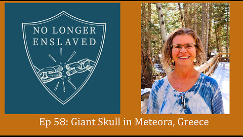 Ep 58: Giant Skull in Meteora, Greece