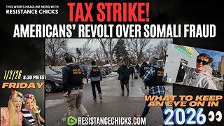Tax Strike! Americans' Revolt Over Somali Fraud | What to Keep an Eye On In 2026 1/2/26