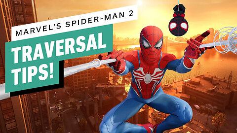 Spider-Man 2： 8 Traversal Tips to Get Back in the SWING of Things!-UmLmKYkV