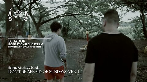 Don't be afraid of sundays (2017) - Jhonny Sánchez Obando
