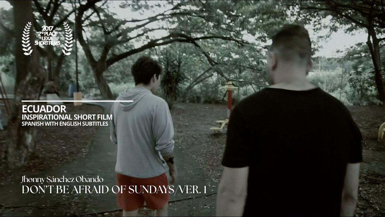 Don't be afraid of sundays (2017) - Jhonny Sánchez Obando