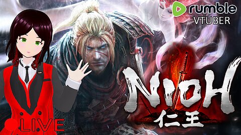 (VTUBER) - Being a Pirate in a souls game - Nioh #2 - RUMBLE