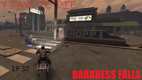 7 Days to Die Darkness Falls Playthrough - Part 30 Road trippin